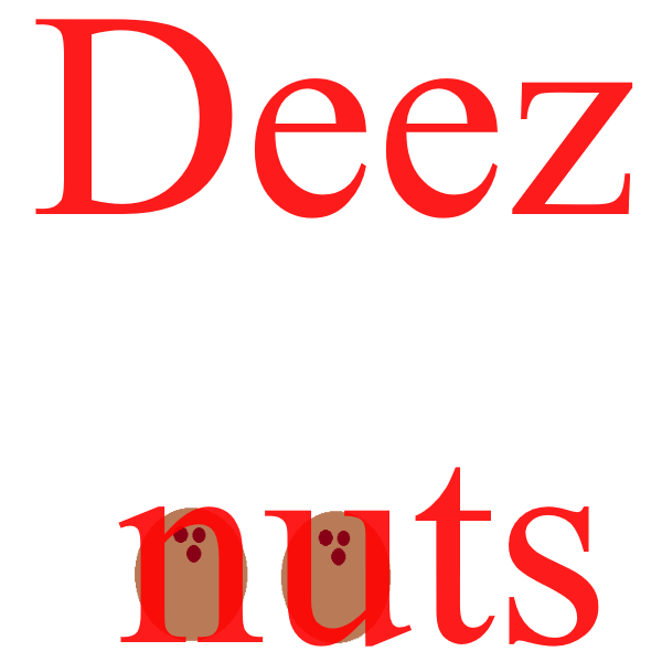 Deez Nuts, in red text, with two coconuts, one behind the 'n' and the other behind the  'u'.